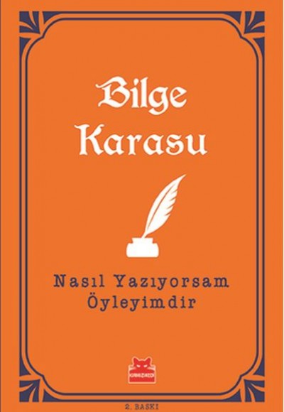 Nasıl Yazıyorsam Öyleyimdir