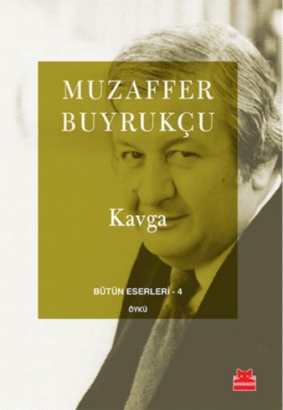 Bütün Eserleri 4 - Kavga