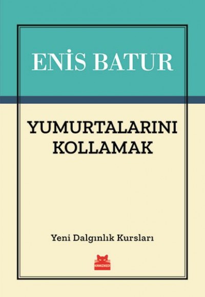 Yumurtalarını Kollamak - Yeni Dalgınlık Kursları