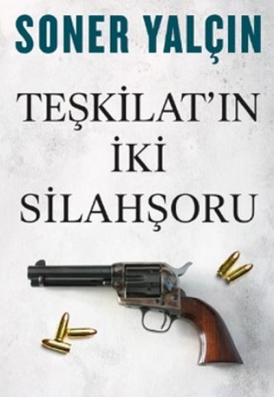 Teşkilat'ın İki Silahşoru