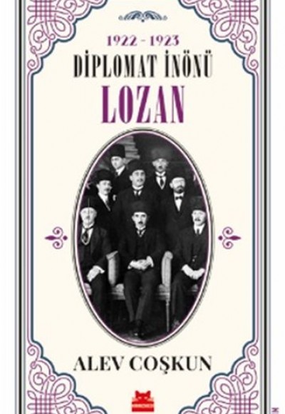 1922 - 1923 Diplomat İnönü Lozan