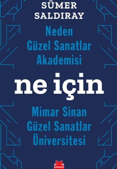 Neden Güzel Sanatlar Akademisi - Ne İçin Mimar Sinan - Güzel Santlar Üniversitesi