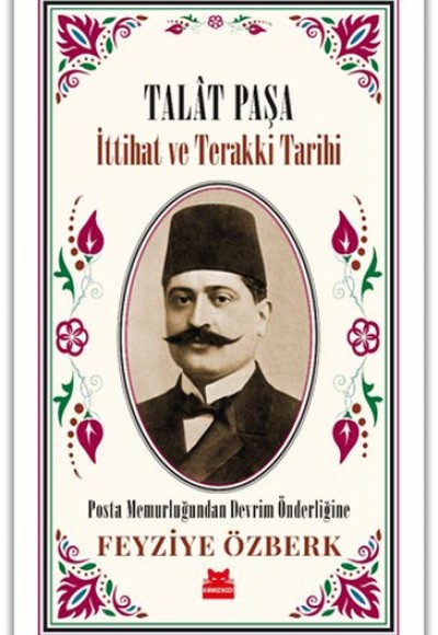 Talât Paşa - İttihat ve Terakki Tarihi