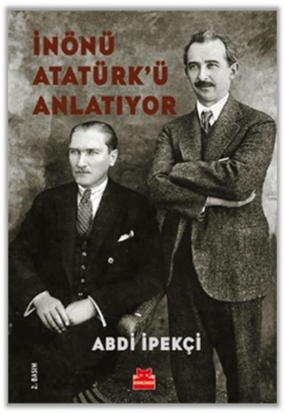 İnönü Atatürk’ü Anlatıyor