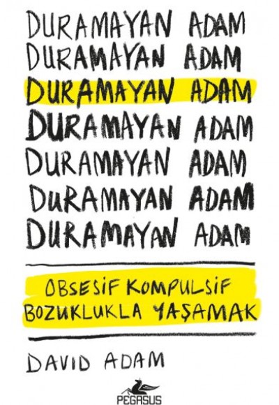 Duramayan Adam - Obsesif Kompulsif Bozuklukla Yaşamak