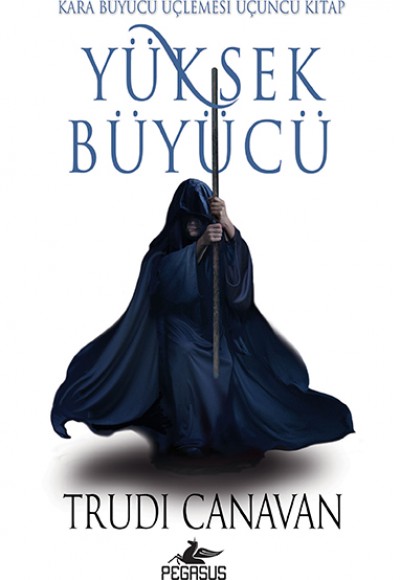 Yüksek Büyücü - Kara Büyücü Üçlemesi - Üçüncü Kitap