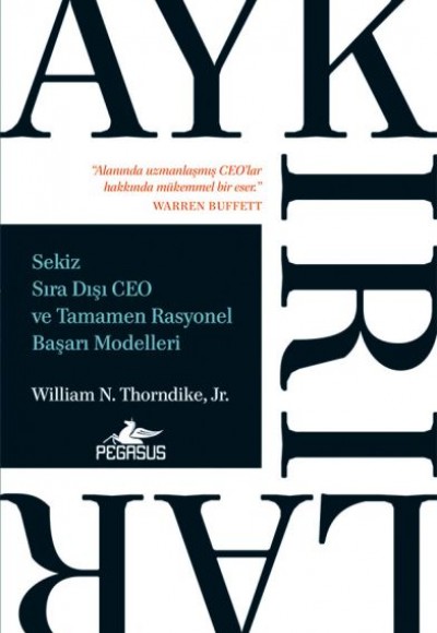 Aykırılar - Sekiz Sıra Dışı Ceo ve Tamamen Rasyonel Başarı Modelleri