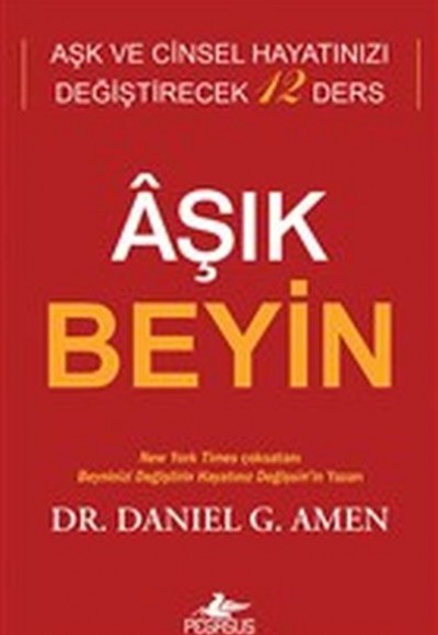 Aşık Beyin - Aşk ve Cinsel Hayatınızı Değiştirecek  12 Ders