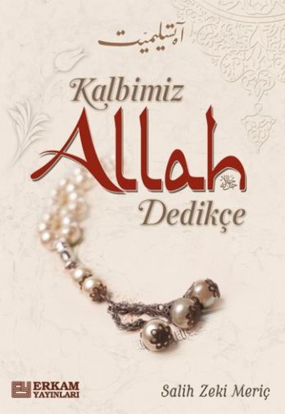 Kalbimiz Allah Dedikçe