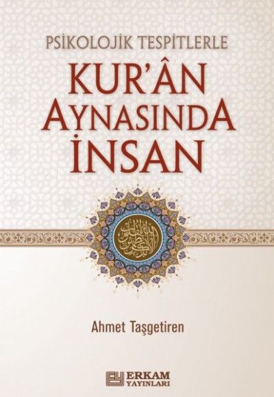 Psikolojik Tespitlerle Kur'an Aynasında İnsan