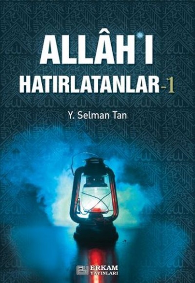 Allah'ı Hatırlatanlar-1