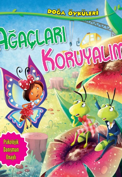 Ağaçları Koruyalım - Doğa Öyküleri