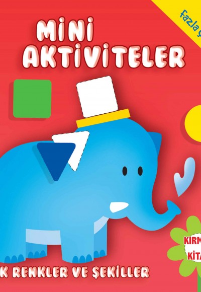 Mini Aktiviteler-İlk Renkler ve Şekiller-(Kırmızı Kitap)