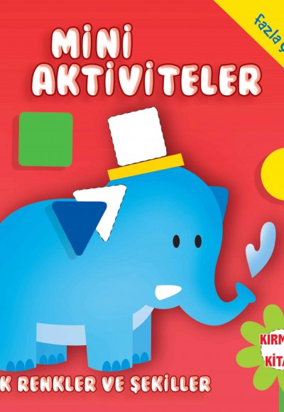 Mini Aktiviteler-İlk Renkler ve Şekiller-(Kırmızı Kitap)
