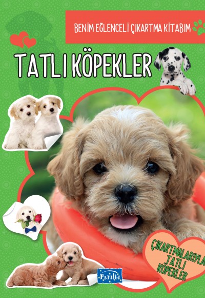 Tatlı Köpekler - Benim Eğlenceli Çıkartma Kitabım