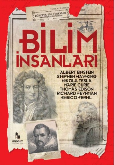 Bilim İnsanları - Dünyaya Yön Verenler