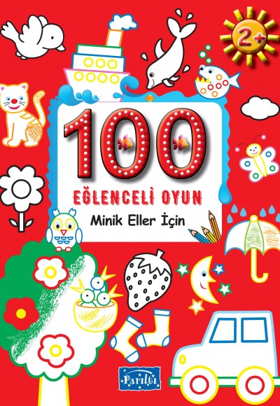 100 Eğlenceli Oyun - Minik Eller İçin