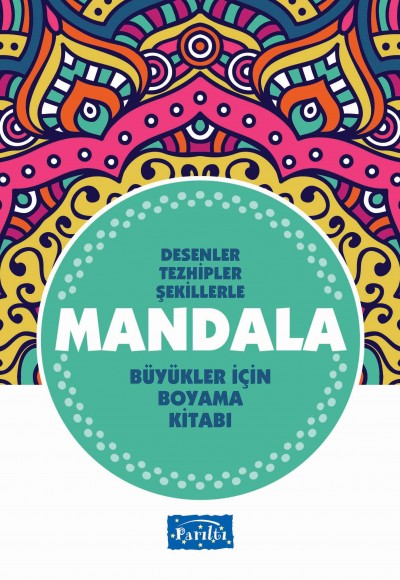 Desenler Tezhipler Şekillerle Mandala - Turkuaz Kitap - Büyükler İçin Boyama Kitabı