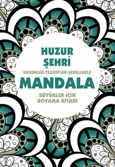 Huzur Şehri - Mandala (Büyükler İçin Boyama)