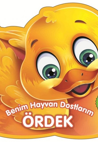 Ördek - Benim Hayvan Dostlarım (Ciltli)