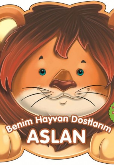 Aslan - Benim Hayvan Dostlarım (Ciltli)