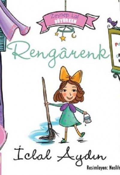 Zeynep Lal Büyürken - Rengarenk (Poster ve Çıkartma Hediyeli)