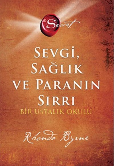 The Secret -Sevgi Sağlık ve Paranın Sırrı (Ciltli)