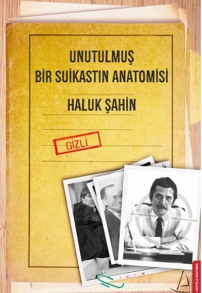 Unutulmuş Bir Suikastın Anatomisi