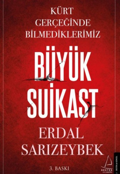 Büyük Suikast  Kürt Gerçeğinde Bilmediklerimiz