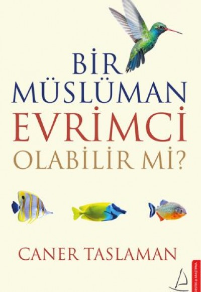 Bir Müslüman Evrimci Olabilir Mi?