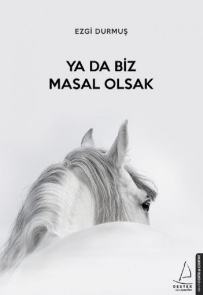 Ya Da Biz Masal Olsak