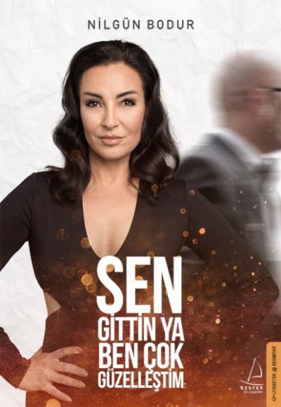 Sen Gittin Ya Ben Çok Güzelleştim