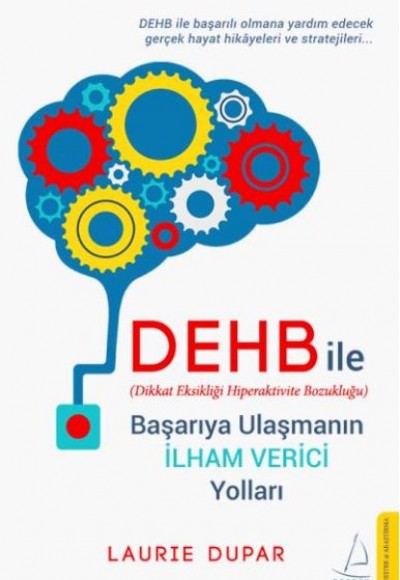 DEHB İle Başarıya Ulaşmanın İlham Verici Yolları