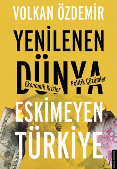 Yenilenen Dünya  Eskimeyen Türkiye