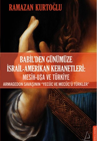 Babil’den Günümüze İsrail-Amerikan Kehanetleri