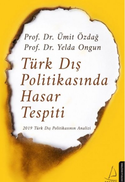 Türk Dış Politikasında Hasar Tespiti - 2019 Türk Dış Politikasının Analizi