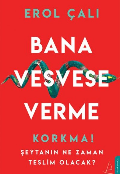 Bana Vesvese Verme - Korkma! Şeytanın Ne Zaman Teslim Olacak?