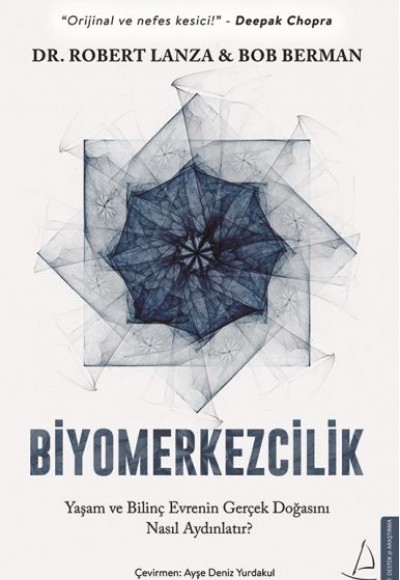 Biyomerkezcilik - Yaşam ve Bilinç Evrenin Gerçek Doğasını Nasıl Aydınlatır?