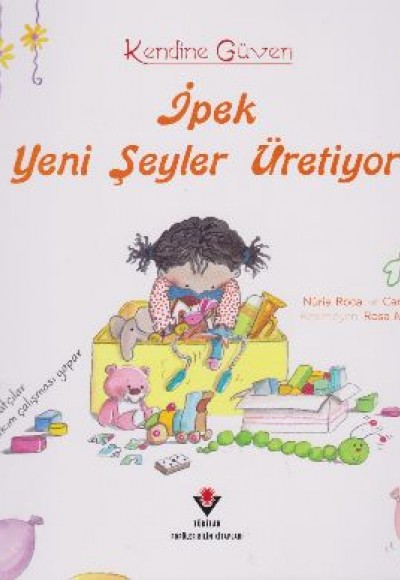 İpek Yeni Şeyler Üretiyor - Kendine Güven