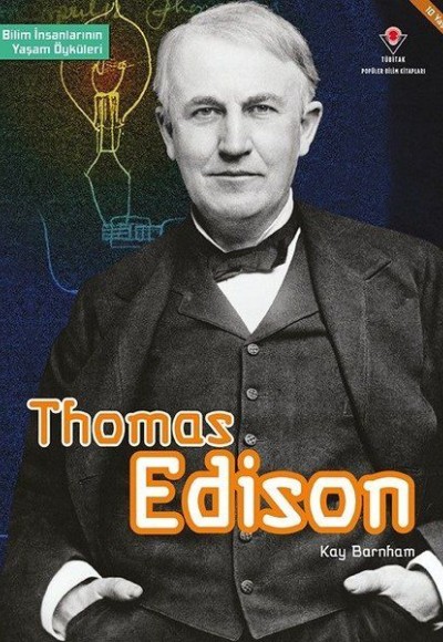Thomas Edison - Bilim İnsanlarının Yaşam Öyküleri