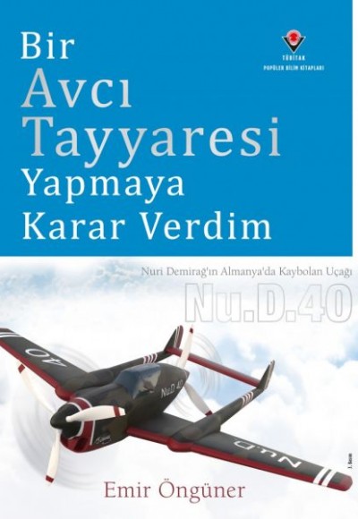 Bir Avcı Tayyaresi Yapmaya Karar Verdim