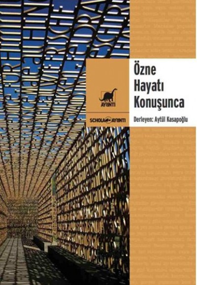 Özne Hayatı Konuşunca