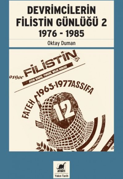 Devrimcilerin Filistin Günlüğü 2 - 1976 - 1985