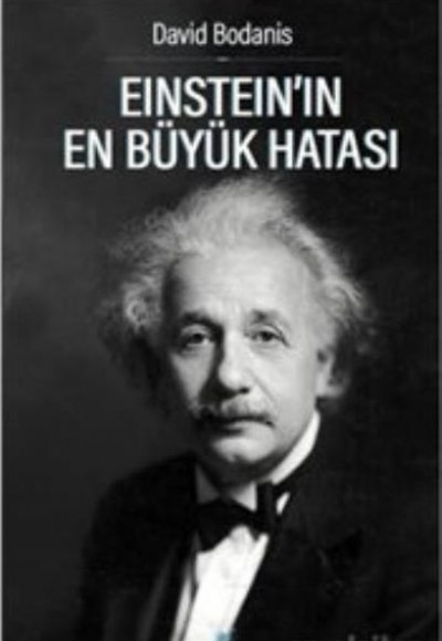 Einsteinın En Büyük Hatası