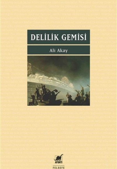 Delilik Gemisi