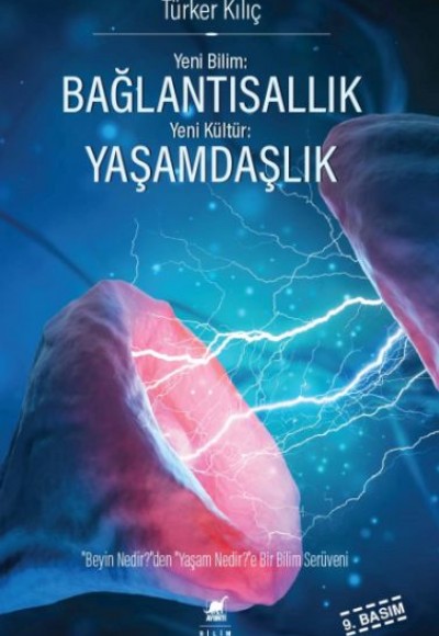 Yeni Bilim: Bağlantısallık - Yeni Kültür: Yaşamdaşlık