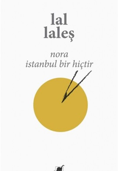 Nora İstanbul Bir Hiçtir