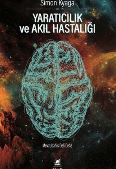 Yaratıcılık ve Akıl Hastalığı