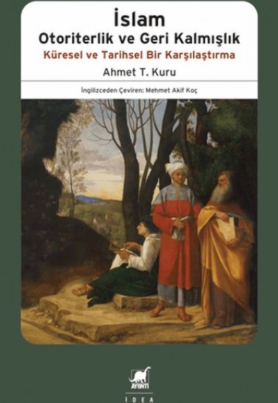 İslam Otoriterlik ve Geri Kalmışlık Küresel ve Tarihsel Bir Karşılaştırma İslam Otoriterlik ve Geri Kalmışlık Küresel ve Tarihsel Bir Karşılaştırma
