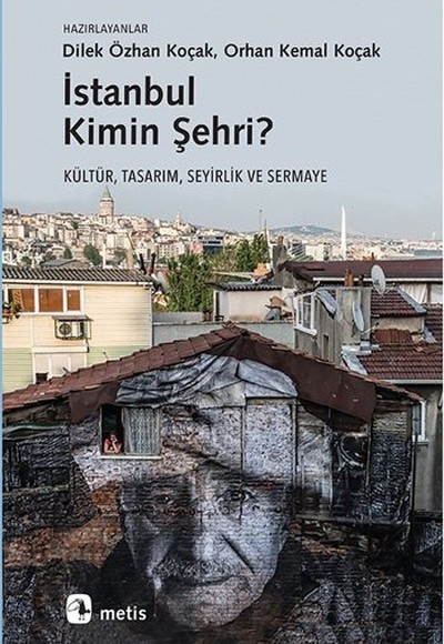 İstanbul Kimin Şehri?  Kültür, Tasarım, Seyirlik ve Sermaye